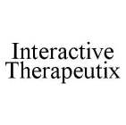 INTERACTIVE THERAPEUTIX