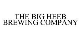 THE BIG HEEB BREWING COMPANY