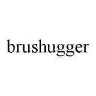 BRUSHUGGER