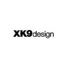 XK9 DESIGN