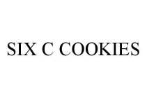 SIX C COOKIES