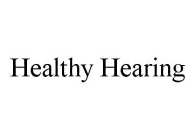 HEALTHY HEARING