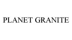 PLANET GRANITE