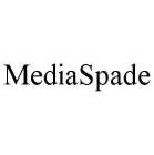 MEDIASPADE