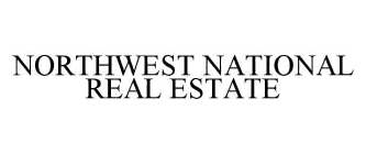 NORTHWEST NATIONAL REAL ESTATE