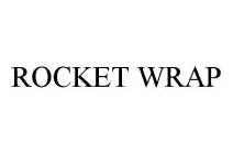 ROCKET WRAP