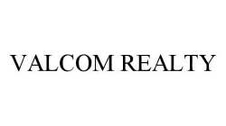VALCOM REALTY
