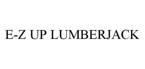 E-Z UP LUMBERJACK