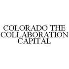 COLORADO THE COLLABORATION CAPITAL
