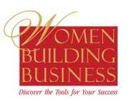 WOMEN BUILDING BUSINESS DISCOVER THE TOOLS FOR YOUR SUCCESS