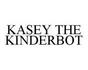 KASEY THE KINDERBOT