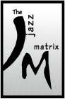 THE JAZZ MATRIX