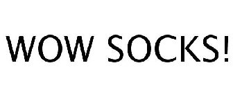 WOW SOCKS!