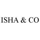 ISHA & CO
