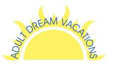 ADULT DREAM VACATIONS