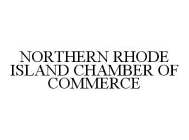 NORTHERN RHODE ISLAND CHAMBER OF COMMERCE