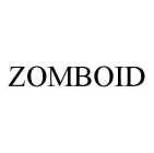 ZOMBOID