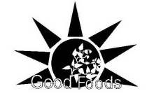 GOOD FOODS