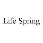 LIFE SPRING