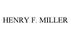 HENRY F. MILLER