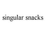 SINGULAR SNACKS