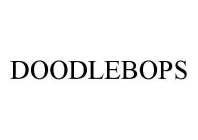 DOODLEBOPS