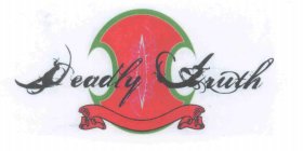 DEADLY TRUTH QUALITY DENIM LOS ANGELES, CALIF. REGISTERED TRADEMARK