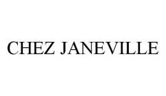 CHEZ JANEVILLE