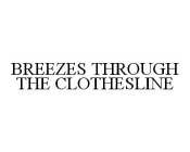 BREEZES THROUGH THE CLOTHESLINE