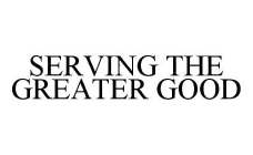 SERVING THE GREATER GOOD