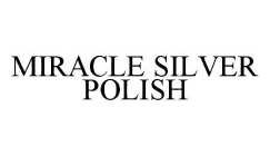 MIRACLE SILVER POLISH