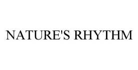 NATURE'S RHYTHM