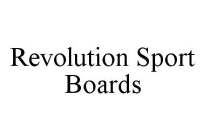 REVOLUTION SPORT BOARDS