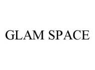 GLAM SPACE