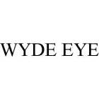 WYDE EYE