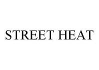 STREET HEAT