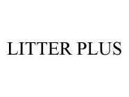 LITTER PLUS