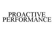 PROACTIVE PERFORMANCE