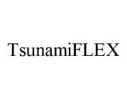TSUNAMIFLEX