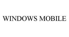 WINDOWS MOBILE