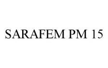 SARAFEM PM 15