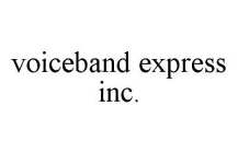 VOICEBAND EXPRESS INC.