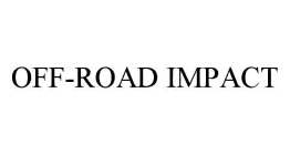 OFF-ROAD IMPACT