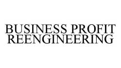 BUSINESS PROFIT REENGINEERING