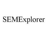 SEMEXPLORER