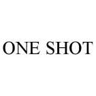 ONE SHOT