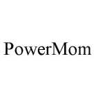 POWERMOM