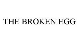 THE BROKEN EGG