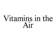 VITAMINS IN THE AIR