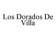 LOS DORADOS DE VILLA